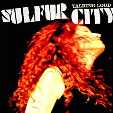 SULFUR CITY – TALKING LOUD