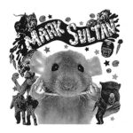 MARK SULTAN – FILTHY RAT