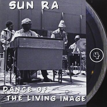 SUN RA – DANCE OF THE LIVING IMAGE (L.R. 4)