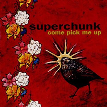 SUPERCHUNK – COME PICK ME UP (180 GR)