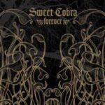 SWEET COBRA – FOREVER