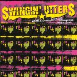 SWINGIN’ UTTERS – DEAD FLOWERS, BOTTLES, BLUEGRASS, &