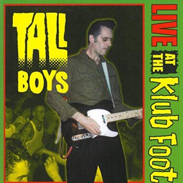 TALL BOYS – LIVE AT THE KLUB FOOT