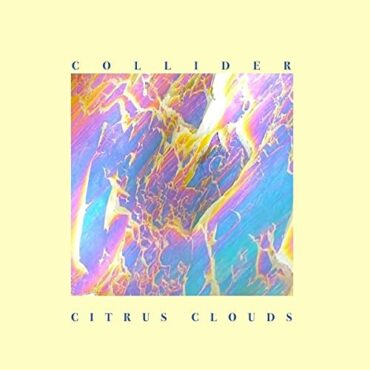 CITRUS CLOUDS – COLLIDER