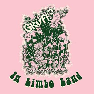 THE GRUFFS – IN LIMBO LAND