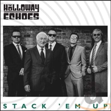 THE HOLLOWAY ECHOES – STACK ‘EM UP