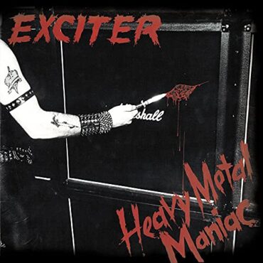 EXCITER – HEAVY METAL MANIAC