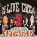 2 LIVE CREW – GREATEST HITS VOL.2