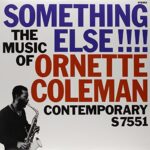 ORNETTE COLEMAN – SOMETHING ELSE: THE MUSIC OF