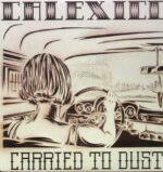 CALEXICO – CARRIED TO DUST