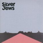 SILVER JEWS – AMERICAN WATER