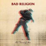 BAD RELIGION – THE DISSENT OF MAN