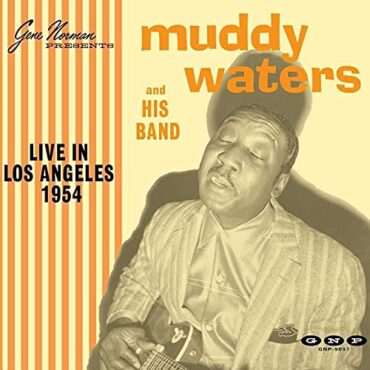 MUDDY WATERS – LIVE IN LOS ANGELES 1954