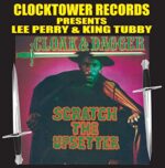 LEE “SCRATCH” & KING TUBBY PERRY – CLOAK & DAGGER: SCRATCH THE UPSETTER