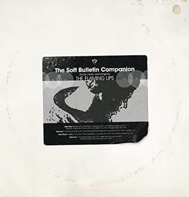 THE FLAMING LIPS – THE SOFT BULLETIN COMPANION