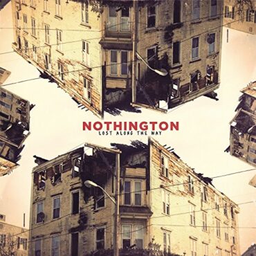 NOTHINGTON – LOST ALONG THE WAY