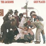 THE JACKSONS – GOIN’ PLACES