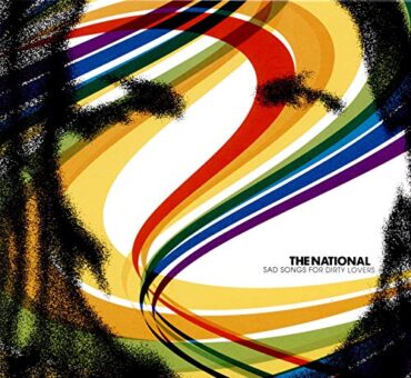 THE NATIONAL – SAD SONGS FOR DIRTY LOVERS