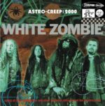 WHITE ZOMBIE – ASTRO CREEP: 2000 (180 GR)