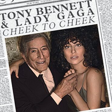 TONY & LADY GAGA BENNETT – CHEEK TO CHEEK