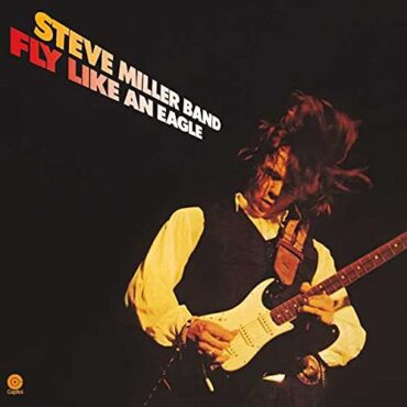 STEVE – BAND MILLER – FLY LIKE AN EAGLE (180 GR)