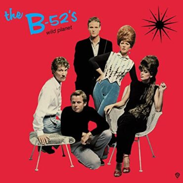 B-52’S – WILD PLANET