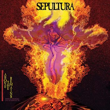 SEPULTURA – ABOVE THE REMAINS – LIVE ’89 (ROCKTOBER)