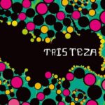 TRISTEZA – ESPUMA