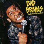 BAD BRAINS – LIVE AT THE OLD WALDORF, OCTOBER ’82