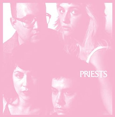 PRIESTS – NOTHING FEELS NATURAL