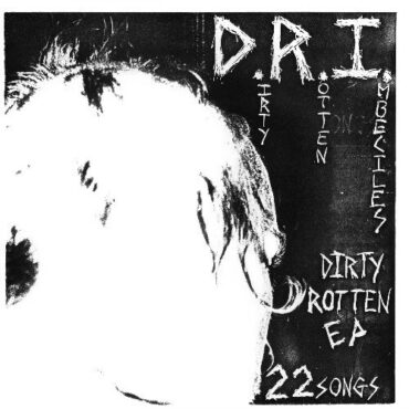 D.R.I. – DIRTY ROTTEN EP