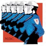 M.D.C. – MILLIONS OF DEAD COPS