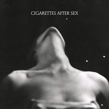 CIGARETTES AFTER SEX – EP I.