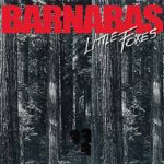 BARNABAS – LITTLE FOXES