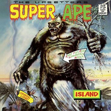 LEE “SCRATCH” & THE UPSETTERS PERRY – SUPER APE