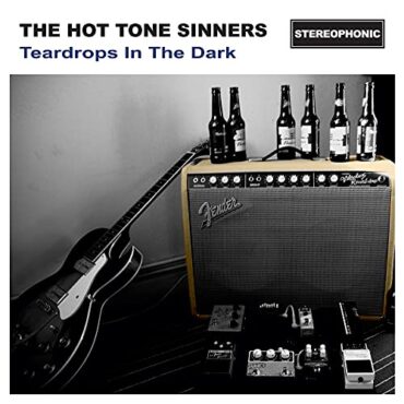 THE HOT TONE SINNERS – TEARDROPS IN THE DARK