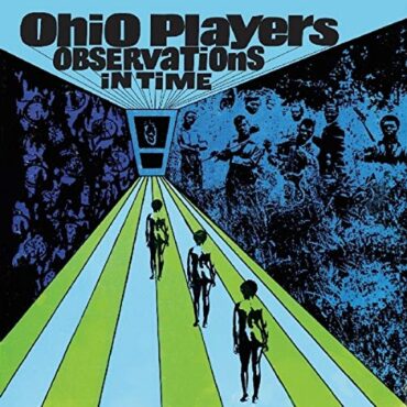 OHIO PLAYERS – OBSERVATIONS IN TIME