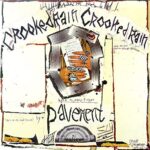 PAVEMENT – CROOKED RAIN, CROOKED RAIN (120 GR)