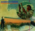 GUIDED BY VOICES – UNDER THE BUSHES UNDER THE STARS