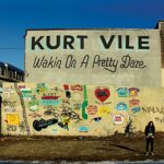 KURT VILE – WAKIN’ ON A PRETTY DAZE