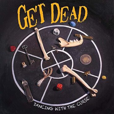 GET DEAD – DANCING WITH THE CURSE