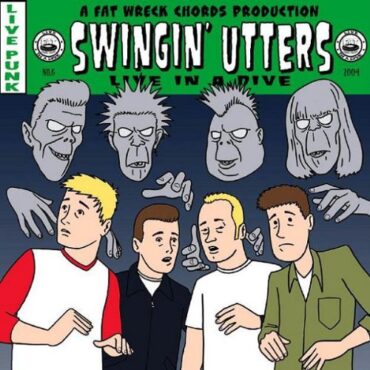 SWINGIN’ UTTERS – LIVE IN A DIVE