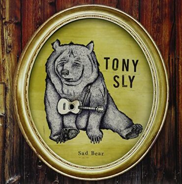 TONY SLY – SAD BEAR