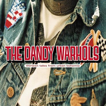 THE DANDY WARHOLS – 13 TALES FROM URBAN BOHEMIA (COLOR)