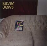 SILVER JEWS – BRIGHT FLIGHT