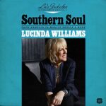 LUCINDA WILLIAMS – LU’S JUKEBOX VOL.2: SOUTHERN SOUL