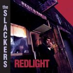 THE SLACKERS – THE REDLIGHT (180 GR) (20TH ANNIVERSARY ED.)