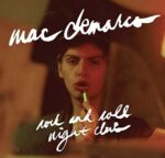 MAC DEMARCO – ROCK AND ROLL NIGHT CLUB