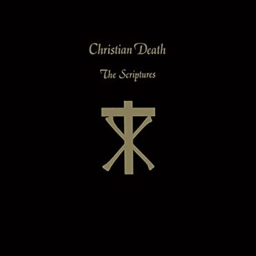 CHRISTIAN DEATH – THE SCRIPTURES (BLACK)