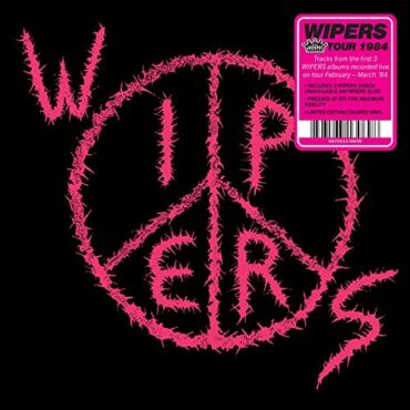 WIPERS – THE WIPERS (AKA WIPERS TOUR ’84)